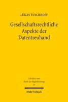 Lukas Tuschhoff - Gesellschaftsrechtliche Aspekte der Datentreuhand, Häftad. Tillgänglighet: Lägg i varukorg