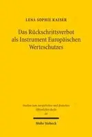 Lena Sophie Kaiser - Das Rückschrittsverbot als Instrument Europäischen Werteschutzes, Häftad. Tillgänglighet: Lägg i varukorg