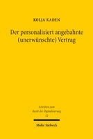 Kolja Kaden - Der personalisiert angebahnte (unerwünschte) Vertrag, Inbunden