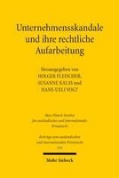 Holger Fleischer, Susanne Kalss, Hans-Ueli Vogt - Unternehmensskandale und ihre rechtliche Aufarbeitung, Inbunden. Tillgänglighet: Tillfälligt slut