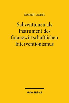 bokomslag Subventionen als Instrument des finanzwirtschaftlichen Interventionismus