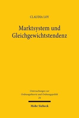 Claudia Loy - Marktsystem und Gleichgewichtstendenz, Häftad