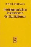 Oliver E. Williamson, Oliver E Williamson - Die ökonomischen Institutionen des Kapitalismus, Häftad