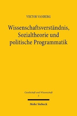 Viktor J. Vanberg, Viktor J Vanberg - Wissenschaftsverständnis, Sozialtheorie und politische Programmatik, Häftad