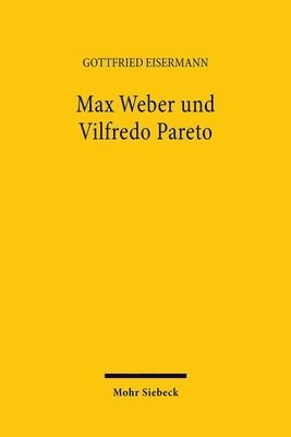Gottfried Eisermann - Max Weber und Vilfredo Pareto, Häftad