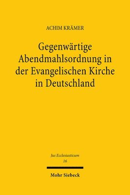 bokomslag Gegenwrtige Abendmahlsordnung in der Evangelischen Kirche in Deutschland
