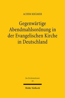 bokomslag Gegenwrtige Abendmahlsordnung in der Evangelischen Kirche in Deutschland