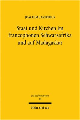 bokomslag Staat und Kirchen im francophonen Schwarzafrika und auf Madagaskar