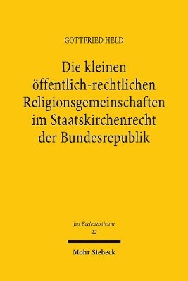 Die kleinen ffentlich-rechtlichen Religionsgemeinschaften im Staatskirchenrecht der Bundesrepublik 1