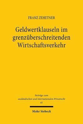 Geldwertklauseln im grenzberschreitenden Wirtschaftsverkehr 1