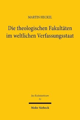 bokomslag Die theologischen Fakultten im weltlichen Verfassungsstaat