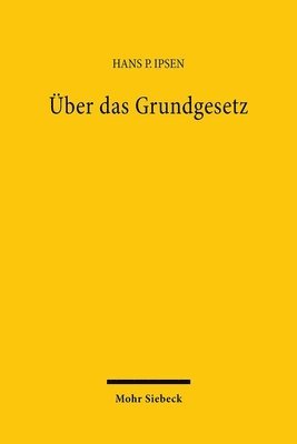 Hans P. Ipsen - Über das Grundgesetz, Inbunden