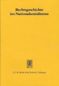 bokomslag Rechtsgeschichte im Nationalsozialismus
