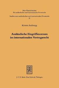bokomslag Auslandische Eingriffsnormen Im Internationalen Vertragsrecht: Projektstudie II Zum Internationalen Wirtschaftsrecht