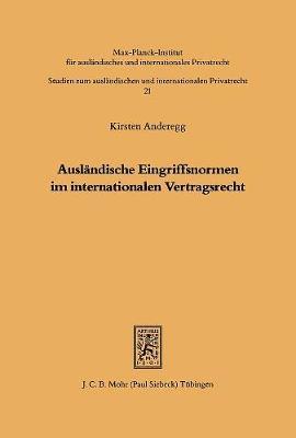 bokomslag Auslandische Eingriffsnormen Im Internationalen Vertragsrecht: Projektstudie II Zum Internationalen Wirtschaftsrecht