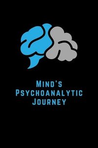 bokomslag Mind's Psychoanalytic Journey