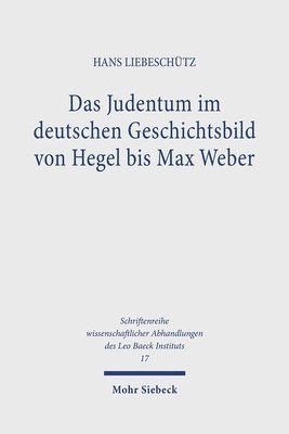 bokomslag Das Judentum im deutschen Geschichtsbild von Hegel bis Max Weber