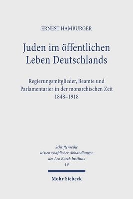 bokomslag Juden Im Offentlichen Leben Deutschlands: Regierungsmitglieder, Beamte Und Parlamentarier in Der Monarchischen Zeit 1848 - 1918