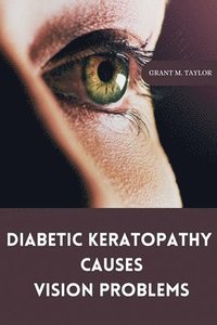 bokomslag Diabetic keratopathy causes vision problems