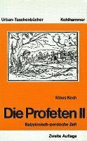 bokomslag Die Profeten II: Babylonisch-Persische Zeit