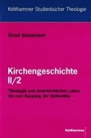 Ernst Dassmann - Kirchengeschichte II/2: Theologie Und Innerkirchliches Leben Bis Zum Ausgang Der Spatantike, Häftad