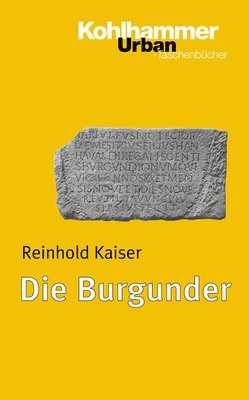 Reinhold Kaiser - Die Burgunder, Häftad