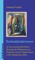 bokomslag Gotteskunderinnen: Zu Einer Geschlechterfairen Deutung Der Prophetie in Der Hebraischen Bibel