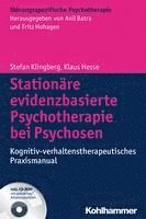 bokomslag Stationare Evidenzbasierte Psychotherapie Bei Psychosen: Kognitiv-Verhaltenstherapeutisches Praxismanual