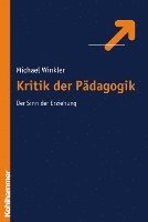 bokomslag Kritik Der Erziehung: Der Sinn Der Erziehung