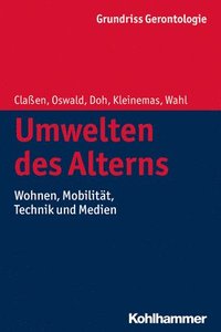 bokomslag Umwelten Des Alterns: Wohnen, Mobilitat, Technik Und Medien