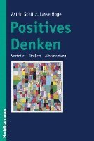 bokomslag Positives Denken: Vorteile - Risiken - Alternativen