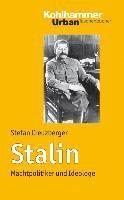Stefan Creuzberger - Stalin: Machtpolitiker Und Ideologe, Häftad