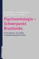 bokomslag Psychoonkologie - Schwerpunkt Brustkrebs: Ein Handbuch Fur Die Arztliche Und Psychotherapeutische PRAXIS