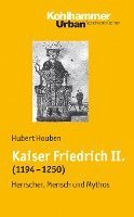 bokomslag Kaiser Friedrich II. (1194-1250)