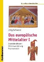 bokomslag Das Europaische Mittelalter I: Grundstrukturen - Volkerwanderung - Frankenreich