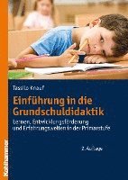 bokomslag Einfuhrung in Die Grundschuldidaktik: Lernen, Entwicklungsforderung Und Erfahrungswelten in Der Primarstufe