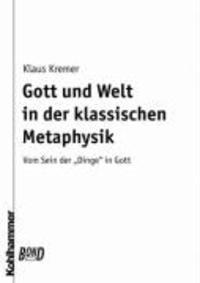 Klaus Kremer - Gott Und Welt in Der Klassischen Metaphysik. Bond: Vom Sein Der 'Dinge' in Gott, Häftad