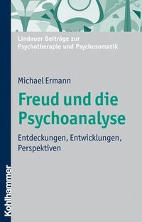bokomslag Freud Und Die Psychoanalyse: Entdeckungen, Entwicklungen, Perspektiven