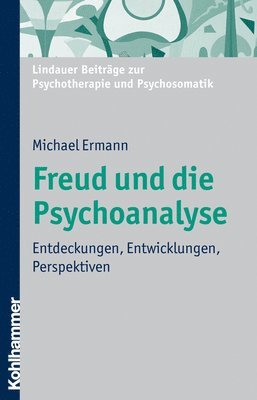 bokomslag Freud Und Die Psychoanalyse: Entdeckungen, Entwicklungen, Perspektiven