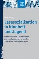 bokomslag Lesesozialisation in Kindheit Und Jugend: Lesemotivation, Leseverhalten Und Lesekompetenz in Familie, Schule Und Peer-Beziehungen