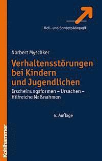 bokomslag Verhaltensstorungen Bei Kindern Und Jugendlichen: Erscheinungsformen - Ursachen - Hilfreiche Massnahmen