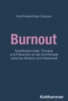 Burnout: Krankheitsmodell, Therapie Und Pravention an Der Schnittstelle Zwischen Medizin Und Arbeitswelt 1