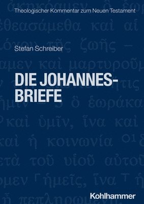 Stefan Schreiber - Die Johannesbriefe, Häftad