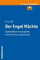 bokomslag Der Engel Machte: Systematisch-Theologische Untersuchung: Angelologie