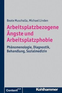 bokomslag Arbeitsplatzbezogene Angste Und Arbeitsplatzphobie: Phanomenologie, Diagnostik, Behandlung, Sozialmedizin