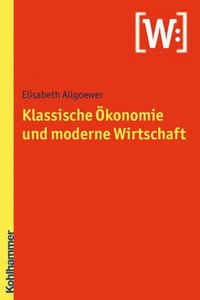 bokomslag Klassische Ökonomie und moderne Wirtschaft