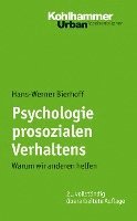 Hans-Werner Bierhoff - Psychologie Prosozialen Verhaltens: Warum Wir Anderen Helfen, Häftad