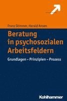 bokomslag Beratung in Psychosozialen Arbeitsfeldern: Grundlagen - Prinzipien - Prozess