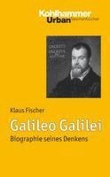 bokomslag Galileo Galilei: Biographie Seines Denkens