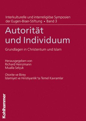 Richard Heinzmann, Mualla Selcuk - Autoritat Und Individuum: Grundlagen in Christentum Und Islam, Häftad